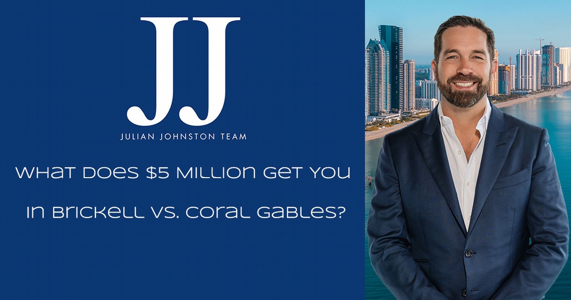 What Does $5 Million Get You in Brickell vs. Coral Gables? - Miami Beach luxury real estate